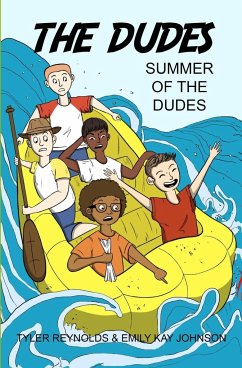 Summer of the Dudes - Reynolds, Tyler; Johnson, Emily Kay Kay