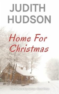 Home For Christmas: Book Three of the Fortune Bay Series - Hudson, Judith