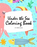 Under the Sea Coloring Book for Children (8x10 Coloring Book / Activity Book)