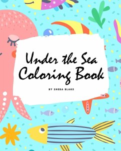 Under the Sea Coloring Book for Children (8x10 Coloring Book / Activity Book) - Blake, Sheba