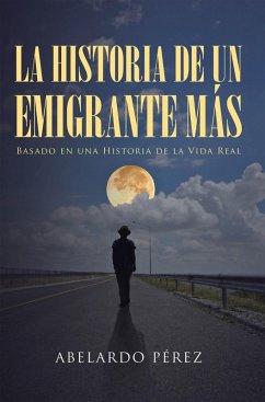 La historia de un emigrante más (eBook, ePUB)