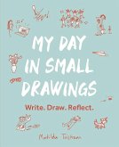 My Day in Small Drawings (eBook, ePUB) My Day in Small Drawings (eBook, ePUB)