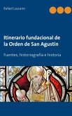 Itinerario fundacional de la Orden de San Agustín (eBook, ePUB)