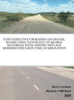 COST-EFFECTIVE UPGRADING OF GRAVEL ROADS USING NATURALLY AVAILABLE MATERIALS WITH ANIONIC NEW-AGE MODIFIED EMULSION (NME) STABILISATION - Jordaan, Gerrit J; Jordaan, Gerrit