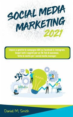 SOCIAL MEDIA MARKETING 2021 - Smith, Daniel M.