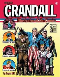 Reed Crandall: Illustrator of the Comics (Softcover Edition) - Hill, Roger