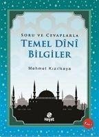 Soru ve Cevaplarla Temel Dini Bilgiler - Kizilkaya, Mehmet
