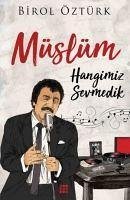 Müslüm Hangimiz Sevmedik - Öztürk, Birol