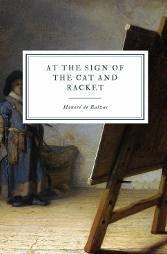 At the Sign of the Cat and Racket - de Balzac, Honoré