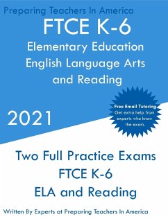 FTCE K-6 Elementary Education - English Language Arts and Reading - Teachers, Preparing