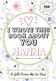I Wrote This Book About You Nanna - Publishing Group, The Life Graduate