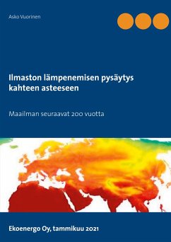 Ilmaston lämpenemisen pysäytys kahteen asteeseen - Vuorinen, Asko