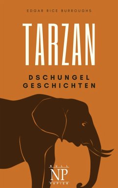 Tarzan - Band 6 - Tarzans Dschungelgeschichten (eBook, ePUB) - Burroughs, Edgar Rice