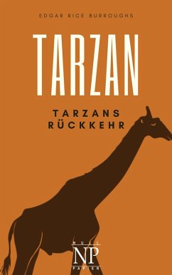 Tarzan - Band 2 - Tarzans Rückkehr (eBook, PDF) - Burroughs, Edgar Rice