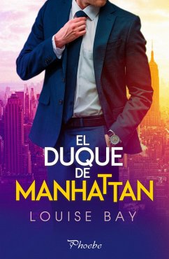 El duque de Manhattan (eBook, ePUB) - Bay, Louise