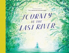 Journey to the Last River (eBook, PDF) - Adventurer, Unknown; Keen, Teddy