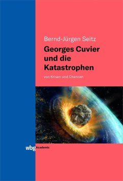 Georges Cuvier und die Katastrophen (eBook, PDF) - Seitz, Bernd-Jürgen