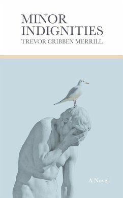 Minor Indignities - Merrill, Trevor Cribben