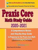 Praxis Core Math Study Guide 2020 - 2021: A Comprehensive Review and Step-By-Step Guide to Preparing for the Praxis Core Math (5733)