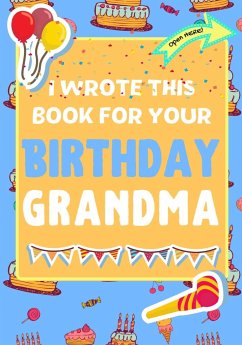 I Wrote This Book For Your Birthday Grandma - Nelson, Romney; Publishing Group, The Life Graduate