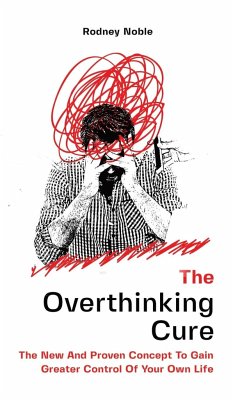 The Overthinking Cure - Noble, Rodney