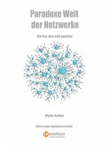 Paradoxe Welt der Netzwerke (eBook, ePUB)
