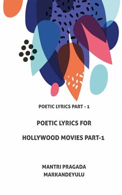 Poetic Lyrics for Hollywood Movies Part-1 (eBook, ePUB) - Pragada Markandeyulu, Mantri