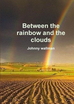 Between the rainbow and the clouds - Wallman, Johnny