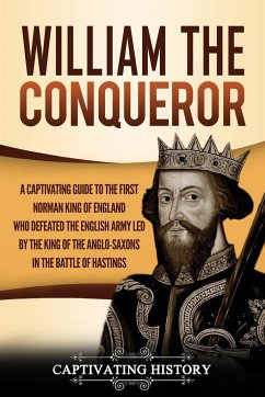 William the Conqueror - History, Captivating