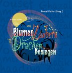 wir Kinder erzählen vom Blumen Zaubern und Drachen Besiegen (eBook, ePUB)