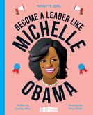 Work It, Girl: Michelle Obama (eBook, ePUB)