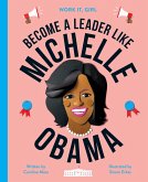 Work It, Girl: Michelle Obama (eBook, ePUB) Work It, Girl: Michelle Obama (eBook, ePUB)