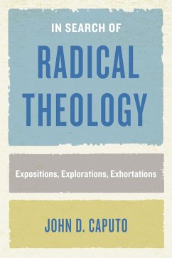 In Search of Radical Theology (eBook, ePUB) - Caputo