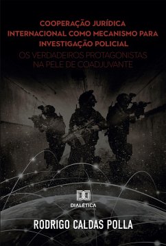 Cooperação jurÃdica internacional como mecanismo para investigação policial (eBook, ePUB) Cover Cooperação jurÃdica internacional como mecanismo para investigação policial (eBook, ePUB)