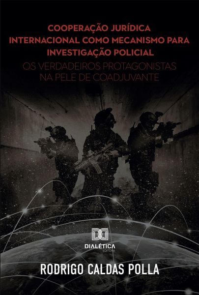 Cooperação jurídica internacional como mecanismo para investigação policial (eBook, ePUB) Cooperação jurídica internacional como mecanismo para investigação policial (eBook, ePUB)