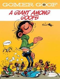 Gomer Goof Vol. 8: A Giant Among Goofs - Franquin, Andre