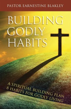 Building Godly Habits - Blakley, Earnestine