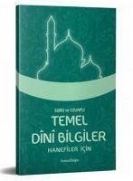 Hanefiler Icin - Soru Cevapli Temel Dini Bilgiler - Hatipoglu, Mercan; Kolektif