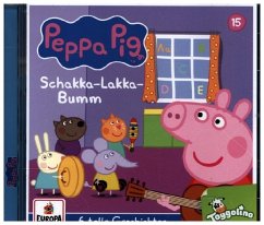 Peppa Pig Hörspiele - Schakka-Lakka-Bumm (und 5 weitere Geschichten)