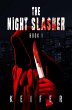 The Night Slasher Book 1 (eBook, ePUB) - Bild 1