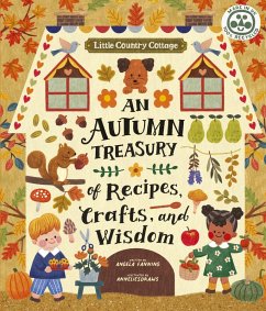 Little Country Cottage: An Autumn Treasury of Recipes, Crafts and Wisdom (eBook, ePUB) - Ferraro-Fanning, Angela