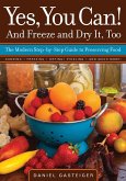 Yes, You Can! And Freeze and Dry It, Too (eBook, ePUB)