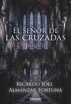 El señor de las cruzadas (eBook, ePUB) - Almánzar Fortuna, Ricardo Joel