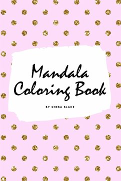 Mandala Coloring Book for Children (6x9 Coloring Book / Activity Book) - Blake, Sheba