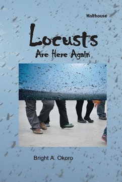 Locusts Are Here Again - Okoro, Bright Avwoghoke