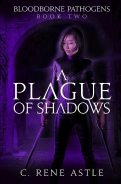 A Plague of Shadows - Astle, C. Rene