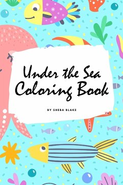 Under the Sea Coloring Book for Children (6x9 Coloring Book / Activity Book) - Blake, Sheba