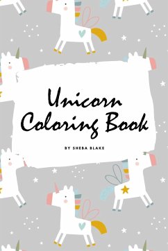 Cute Unicorn Coloring Book for Children (6x9 Coloring Book / Activity Book) - Blake, Sheba