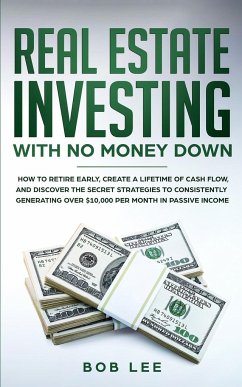 Real Estate Investing with No Money Down - Lee, Bob