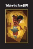 Lakota Ghost Dance of 1890 (eBook, ePUB)